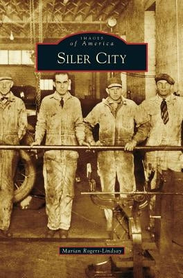 Siler City by Rogers-Lindsay, Marian