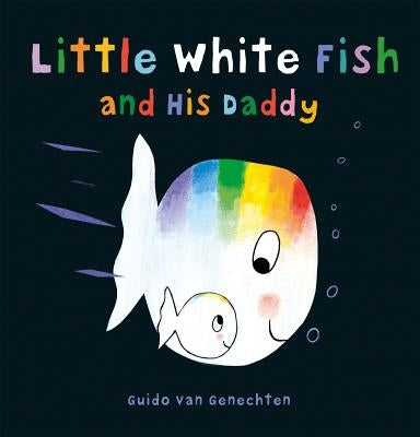 Little White Fish and His Daddy by Genechten, Guido