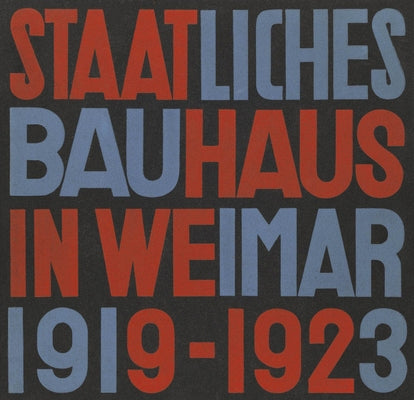 Staatliches Bauhaus in Weimar 1919-1923 by Muller, Lars