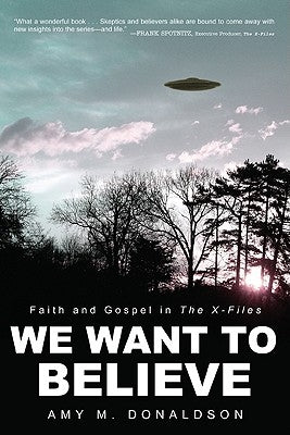We Want to Believe by Donaldson, Amy M.