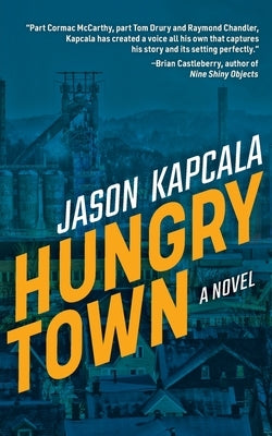 Hungry Town by Kapcala, Jason