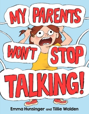 My Parents Won't Stop Talking! by Hunsinger, Emma