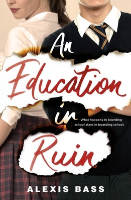 An Education in Ruin by Bass, Alexis