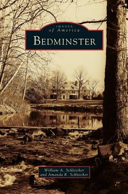 Bedminster by Schleicher, William a.