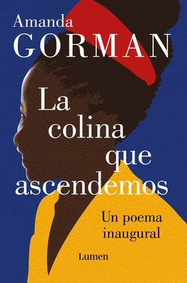 La Colina Que Ascendemos: Un Poema Inaugural by Gorman, Amanda