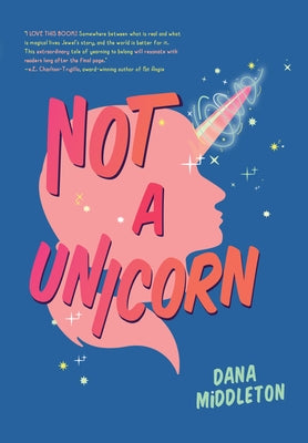 Not a Unicorn by Middleton, Dana