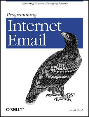 Programming Internet Email by Wood, David