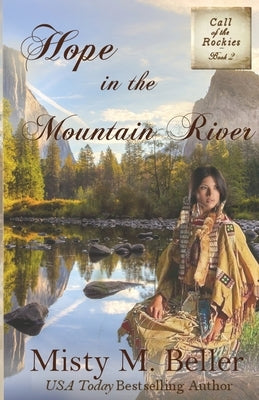 Hope in the Mountain River by Beller, Misty M.