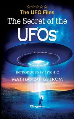 THE UFO FILES - The Secret of the UFOs by Angelucci, Orfeo M.