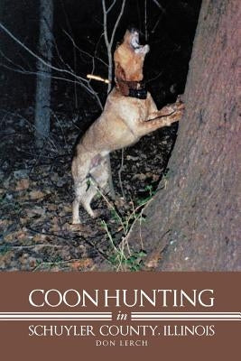 Coon Hunting in Schuyler County by Lerch, Don