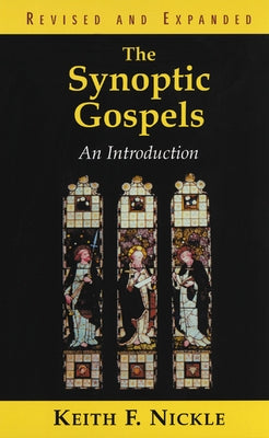 The Synoptic Gospels: An Introduction by Nickle, Keith F.
