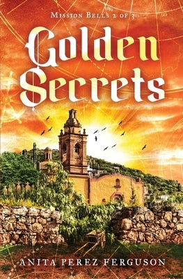 Golden Secrets by Ferguson, Anita Perez