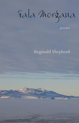 Fata Morgana: Poems by Shepherd, Reginald