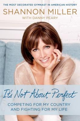 It's Not about Perfect by Miller, Shannon