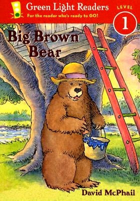 Big Brown Bear by McPhail, David M.