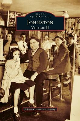 Johnston: Volume II by Johnston, Historical Society