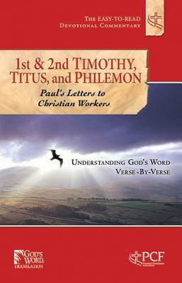 First & Second Timothy, Titus & Philemon: Letters to Christian Workers by Practical Christianity Foundation