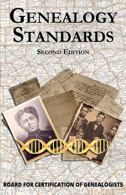 Genealogy Standards Second Edition by Board for Certification of Genealogists