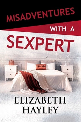 Misadventures with a Sexpert, Volume 29 by Hayley, Elizabeth