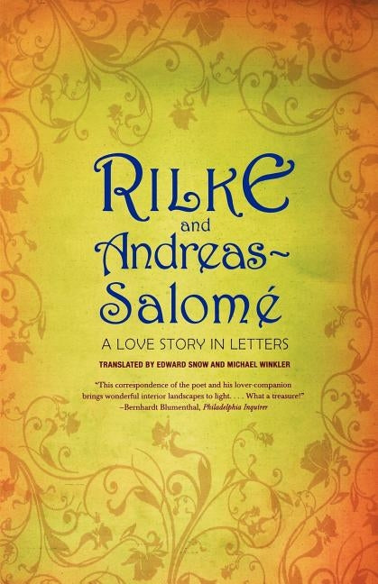 Rilke and Andreas-Salomé: A Love Story in Letters by Rilke, Rainer Maria