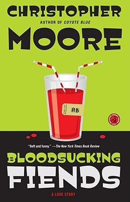 Bloodsucking Fiends: A Love Story by Moore, Christopher