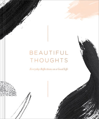 Beautiful Thoughts: Reflections on a Good Life by Hathaway, Miriam