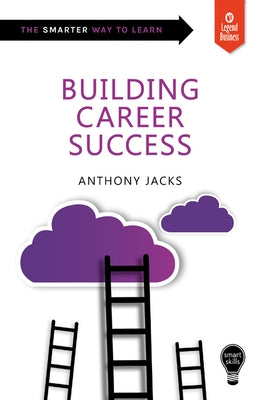 Smart Skills: Building Career Success by Jacks, Anthony
