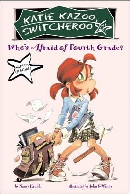 Who's Afraid of Fourth Grade? by Krulik, Nancy