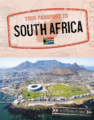 Your Passport to South Africa by Tyner, Artika R.