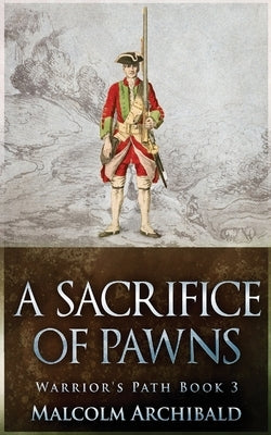 A Sacrifice of Pawns by Archibald, Malcolm