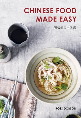 Chinese Food Made Easy by Dobson, Ross