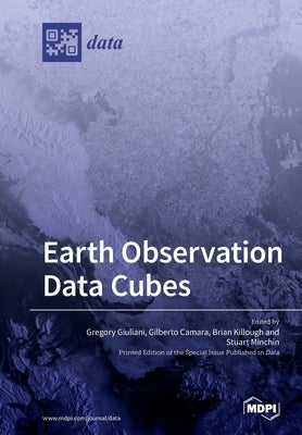 Earth Observation Data Cubes by Giuliani, Gregory