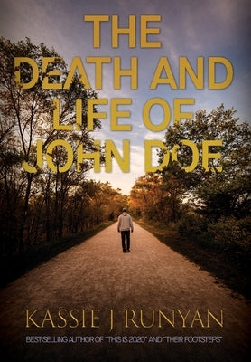 The Death and Life of John Doe by Runyan, Kassie J.