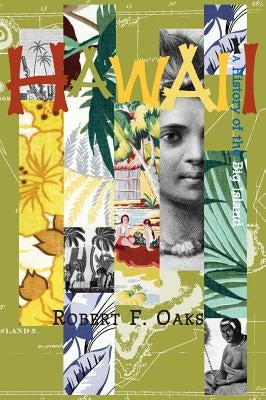 Hawaii: A History of the Big Island by Oaks, Robert F.