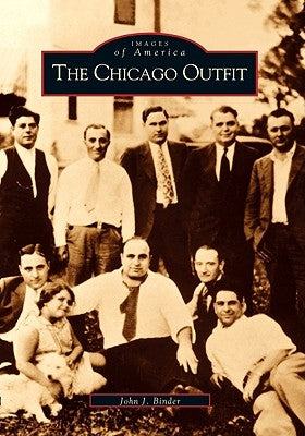 The Chicago Outfit by Binder, John J.