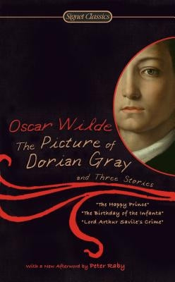 The Picture of Dorian Gray and Three Stories by Wilde, Oscar