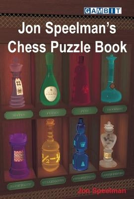 Jon Speelman's Chess Puzzle Book by Speelman, Jon