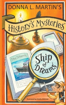History's Mysteries: Ship of Dreams by Martin, Donna