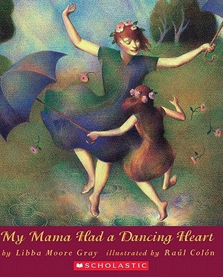My Mama Had a Dancing Heart by Gray, Libba