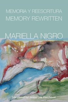 Memory Rewritten by Nigro, Mariella