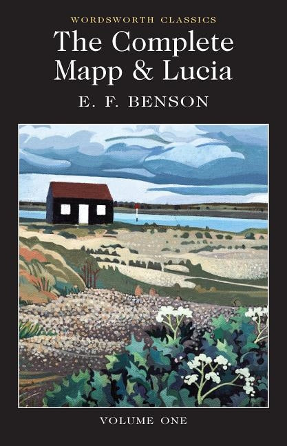 The Complete Mapp & Lucia: Volume One by Benson, E. F.