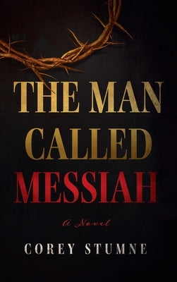 The Man Called Messiah by Stumne, Corey