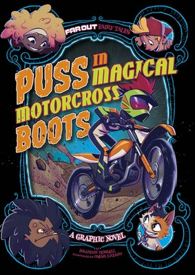 Puss in Magical Motocross Boots: A Graphic Novel by Lozano, Omar