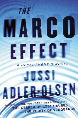 The Marco Effect: A Department Q Novel by Adler-Olsen, Jussi