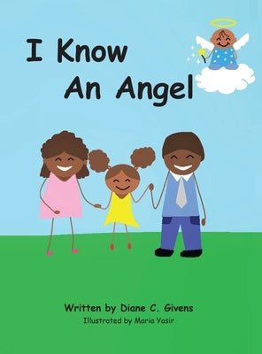 I Know an Angel by Givens, Diane C.