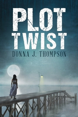 Plot Twist by Thompson, Donna