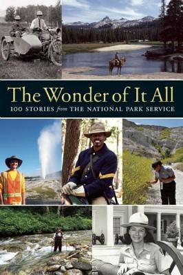 The Wonder of It All: 100 Stories from the National Park Service by Conservancy, Yosemite