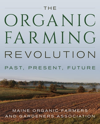 The Organic Farming Revolution: Past, Present, Future by Hartman, Jan