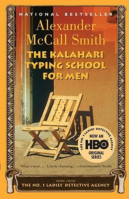 The Kalahari Typing School for Men by Smith, Alexander McCall