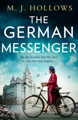 The German Messenger by Hollows, M. J.